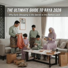 The Ultimate Guide to Raya 2026: Why Early Shopping is the Secret to the Perfect Look
